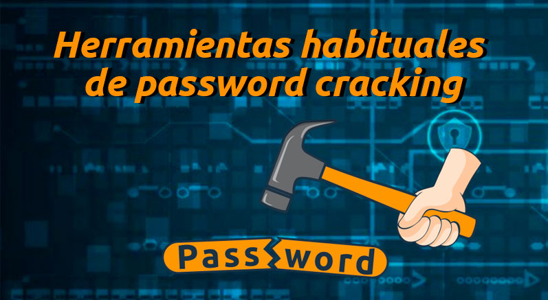 Herramientas habituales de password cracking
