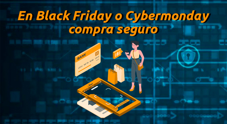 En Black Friday o Cybermonday compra seguro