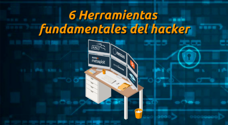 6 Herramientas fundamentales del hacker - Comunix